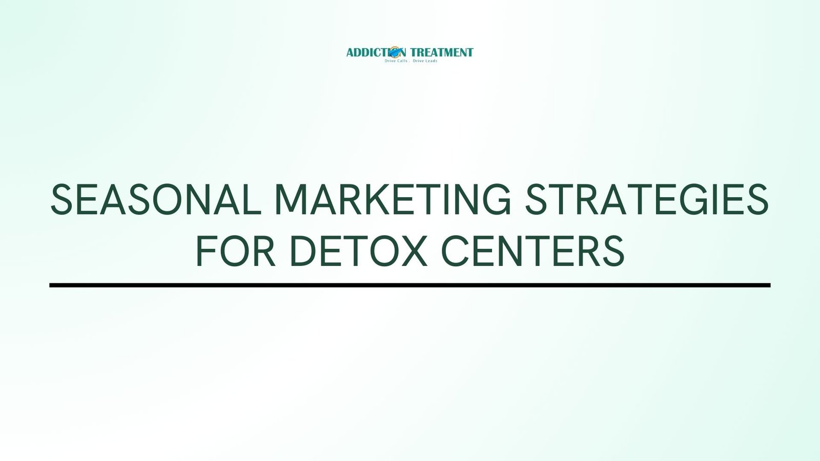 Seasonal Marketing Strategies for Detox Centers
