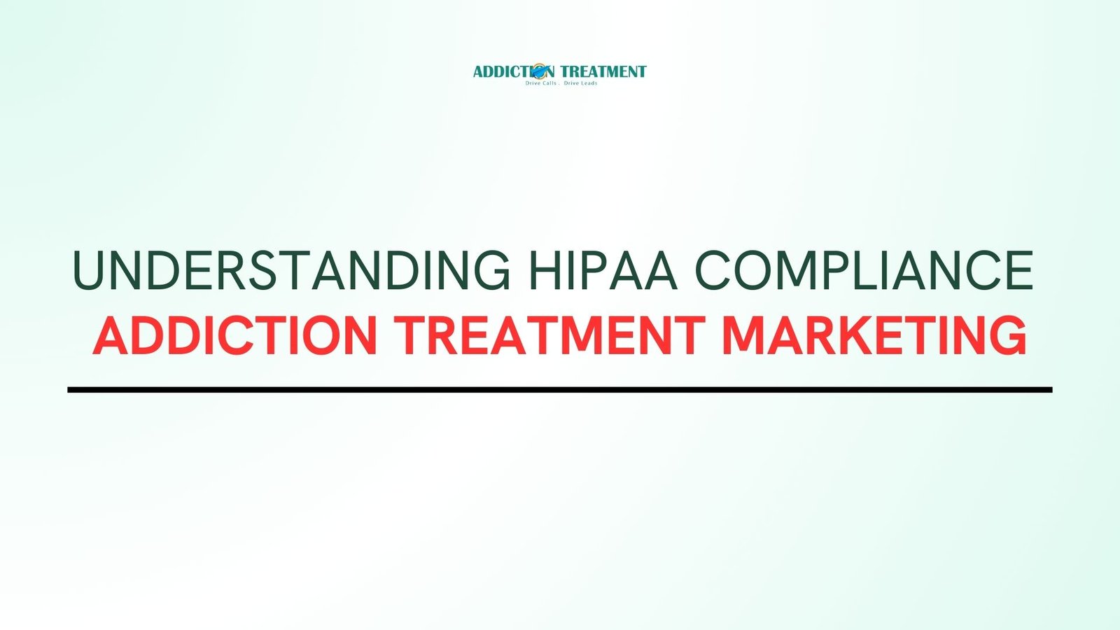 Understanding HIPAA Compliance Addiction Treatment Marketing